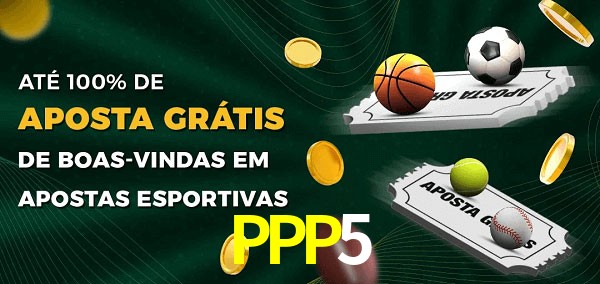 PPP5 Ate 100% de Aposta Gratis